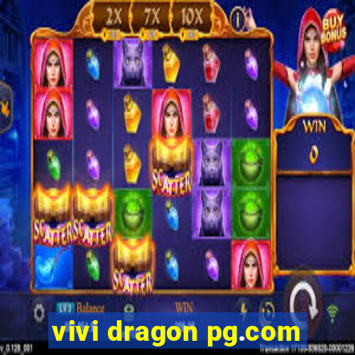 vivi dragon pg.com